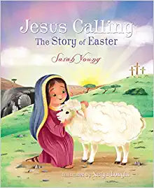 JESUS CALLING: THE EASTER STORY